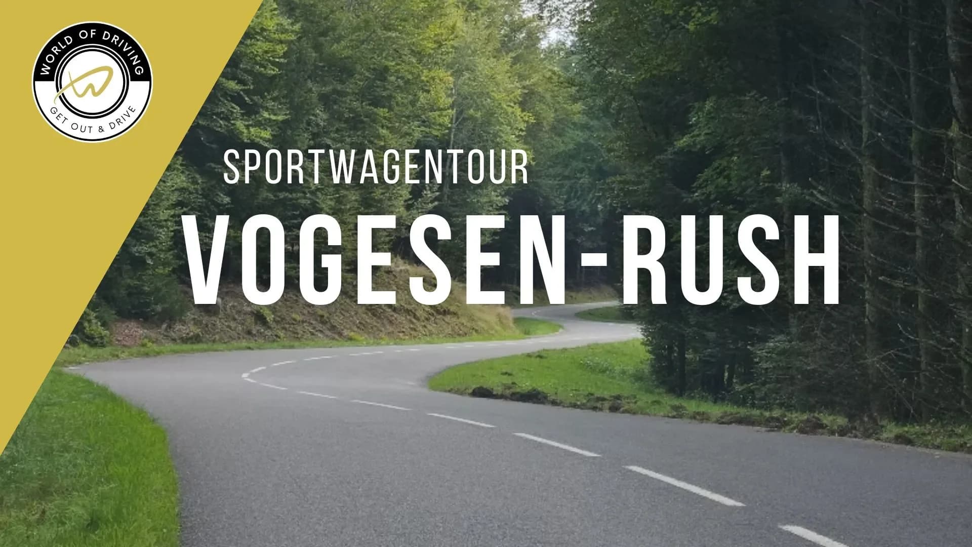 Sportwagentour VOGESEN-RUSH - Das Kurvenparadies im Elsass